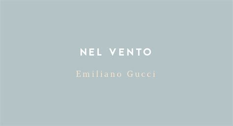 nel vento emiliano gucci|Nel vento by Emiliano Gucci .